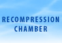 Recompression Chamber